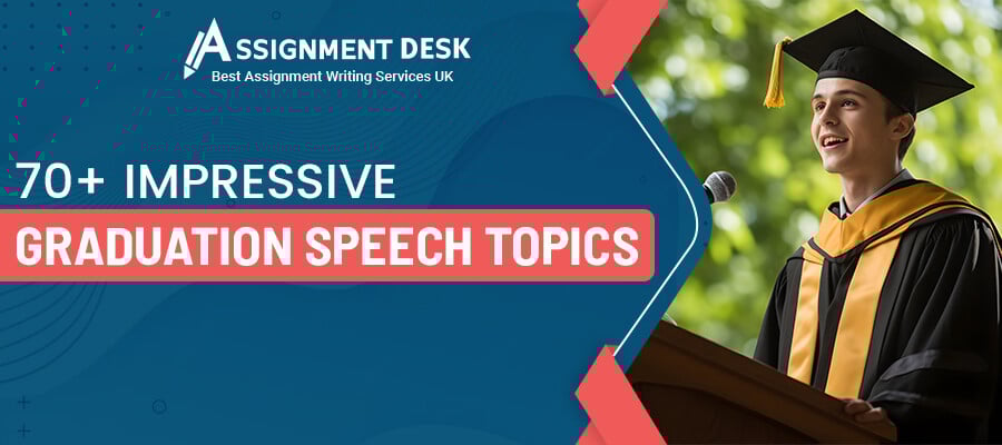 70+ Impressive Graduation Speech Topics | Assignment Desk