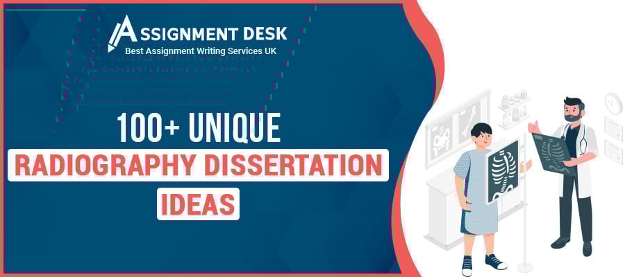 100+ Best Radiography Dissertation Ideas | Assignment Desk