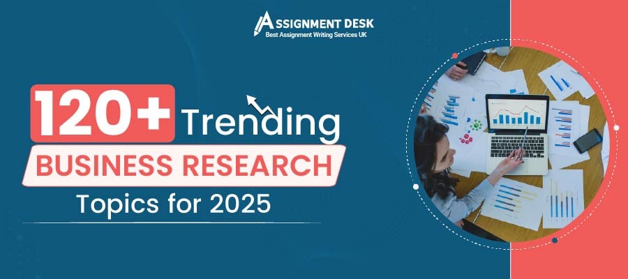 120+ Trending Business Research Topics for 2025