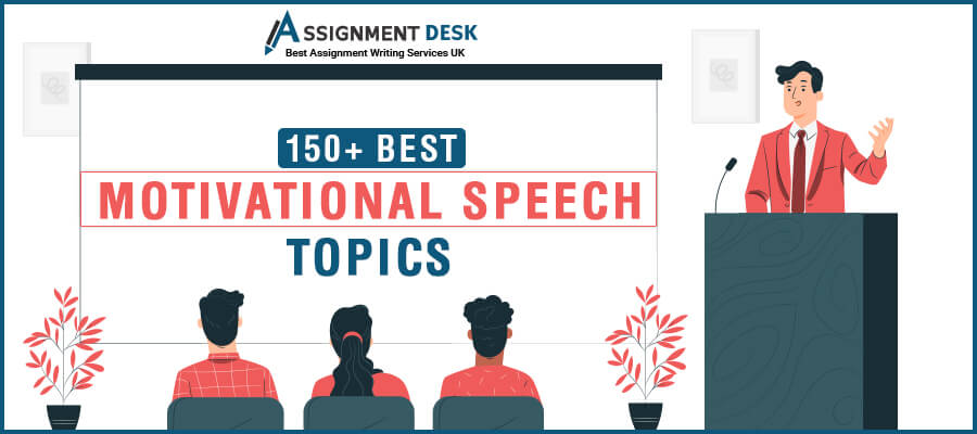 150+ Motivational Speech Topics | Assignment Desk