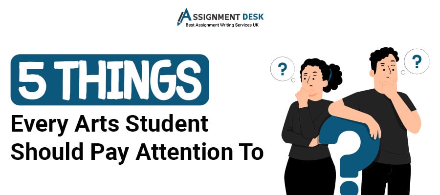 5 Things Every Arts Student Should Pay Attention To
