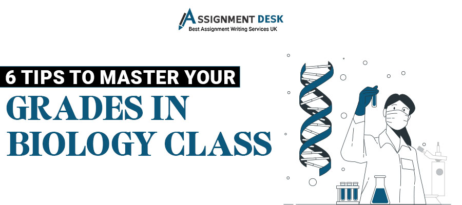 6 Tips to Master Your Grades in Biology Class