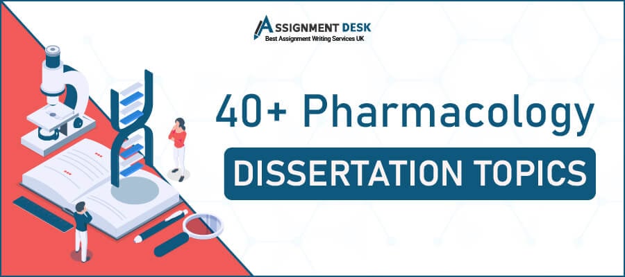 40+ Pharmacology Dissertation Topics | Assignment Desk