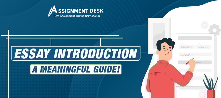  How to write an Essay introduction: Assignment desk