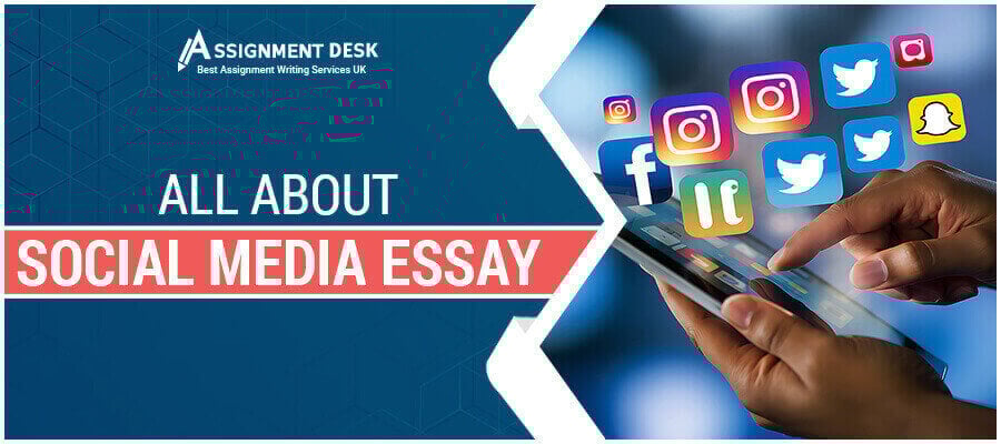 What is Social Media Essay by Assignment Desk