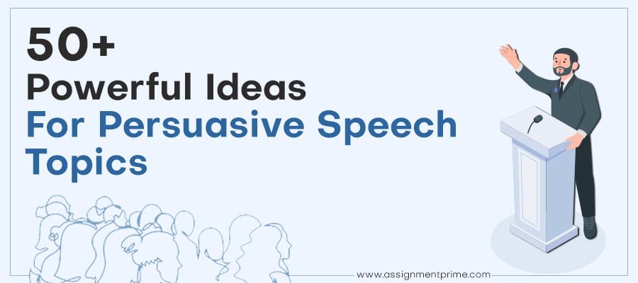 50+ Powerful Ideas for Persuasive Speech Topics