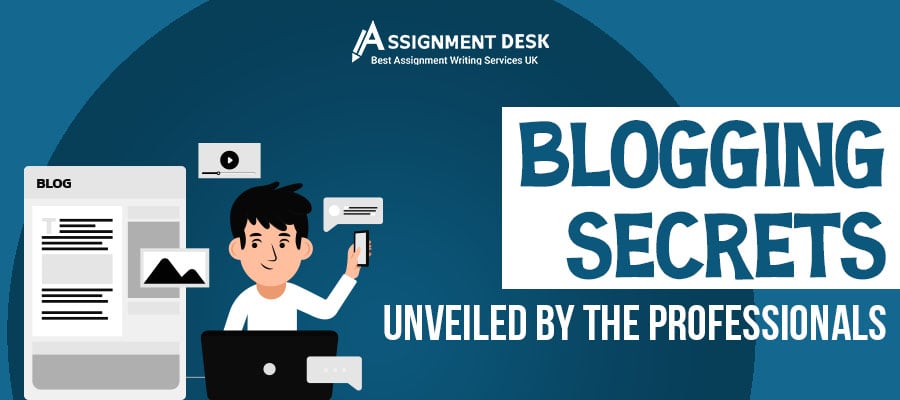 Blogging Secrets Unveiled by the Professionals