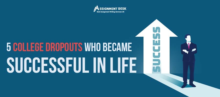 College Dropouts Who Became Successful in Life