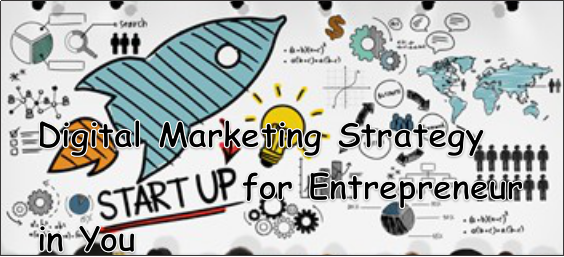 Digial Marketing Strategy for Entrepreneur