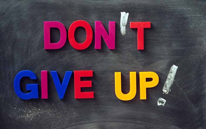 never give up