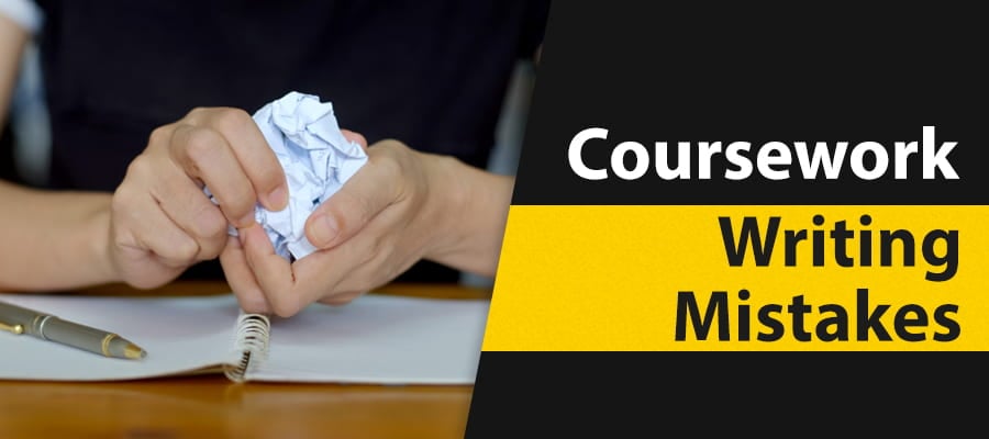 Coursework writing mistakes which can be avoided easily