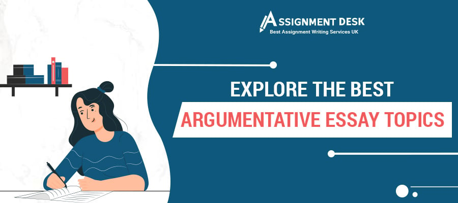 50+ Popular Argumentative Essay Topics and Ideas