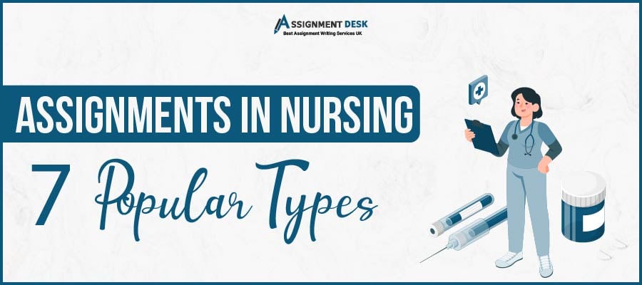 Know what are the different types of assignments in nursing