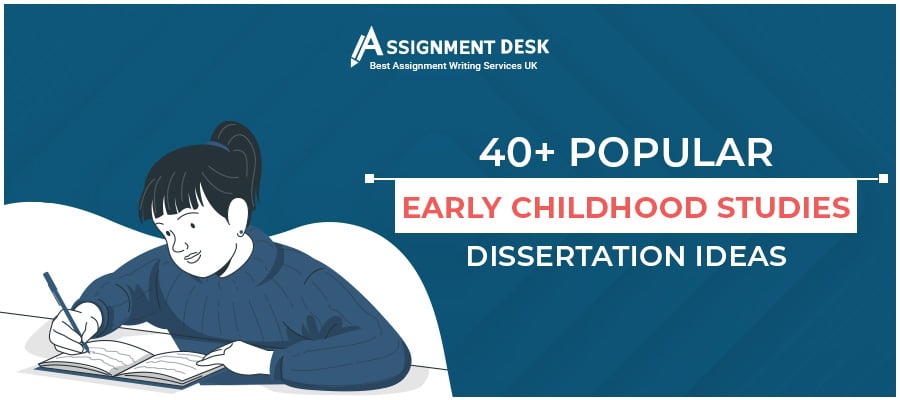40+ Popular Early Childhood Studies Dissertation Ideas