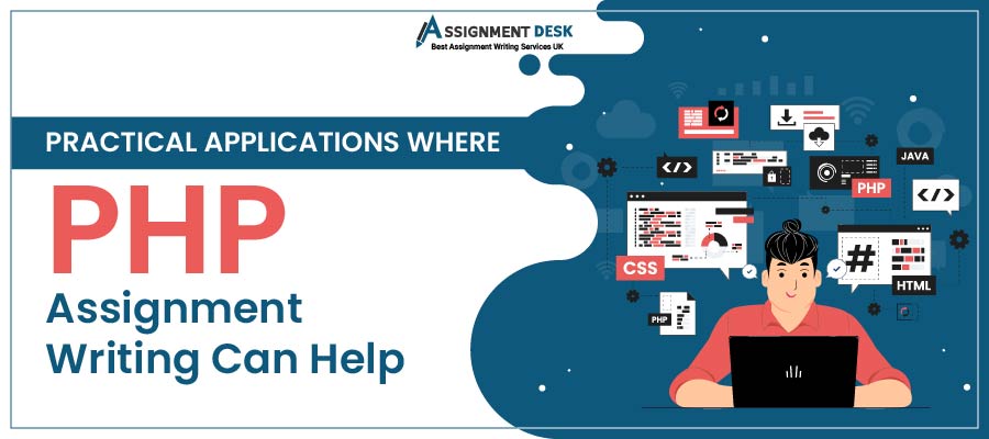 Practical Applications Where PHP Assignment Writing Can Help