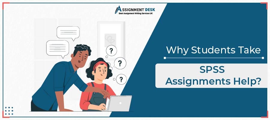 Why Students Take SPSS Assignments Help?