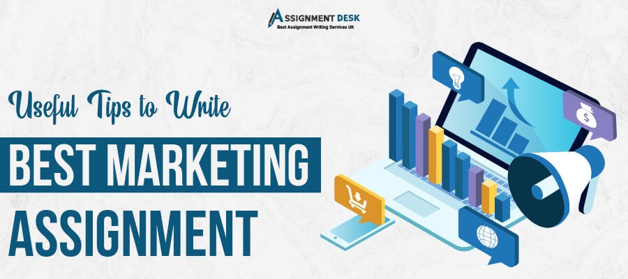 Useful Tips to Write Best Marketing Assignment