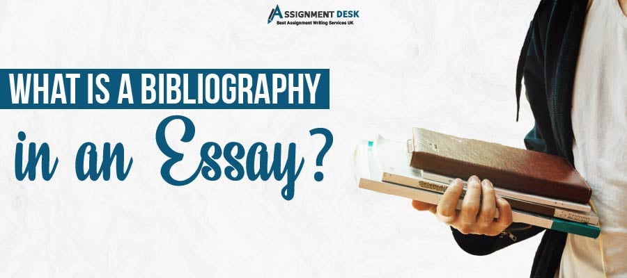 how to write a bibliography for an essay uk What Is a Bibliography in an Essay? - Assignment Desk