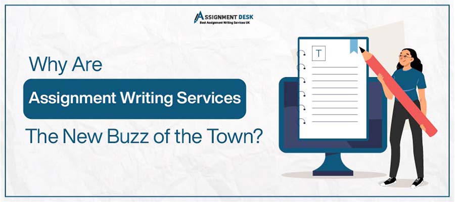 Assignment Writing Services the New Buzz of the town