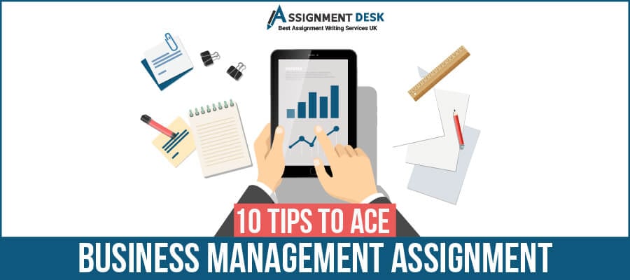 Know the tips to ace your business management assignment like a pro