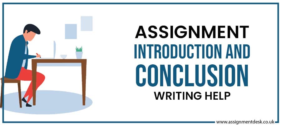 Assignment Introduction and Conclusion Writing Help