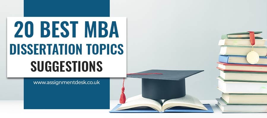20 Best MBA Dissertation Topic Suggestions