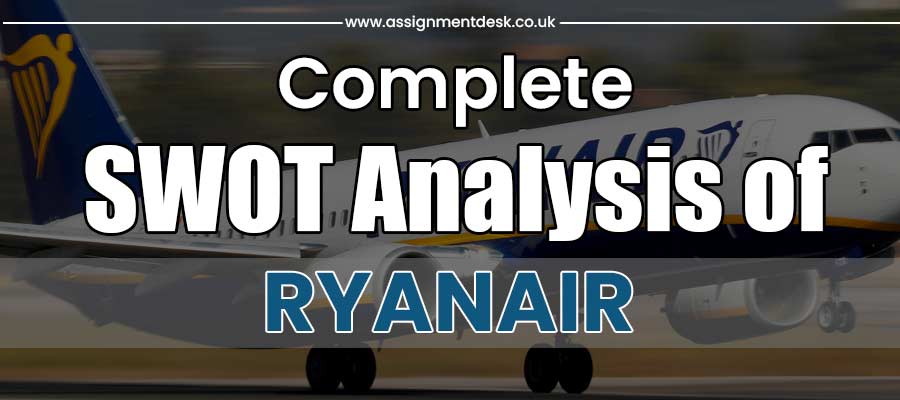 Ryanair SWOT Analysis by Assignment Desk