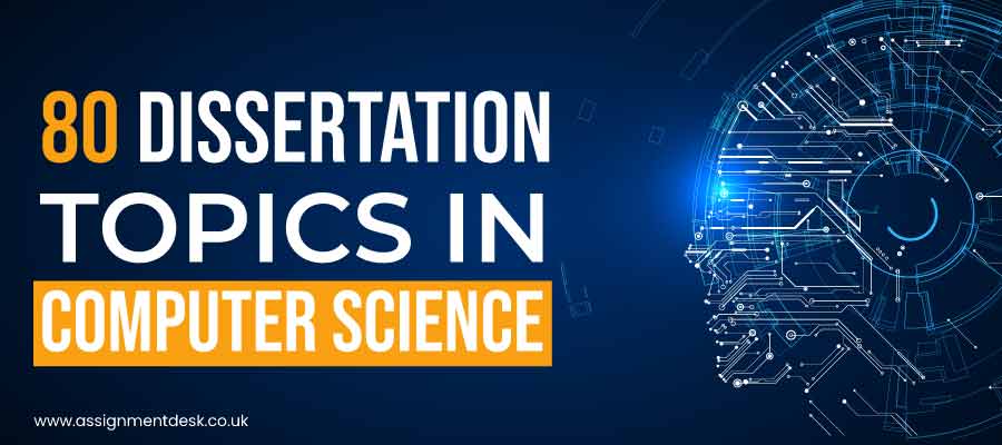 Computer science Dissertation Topics