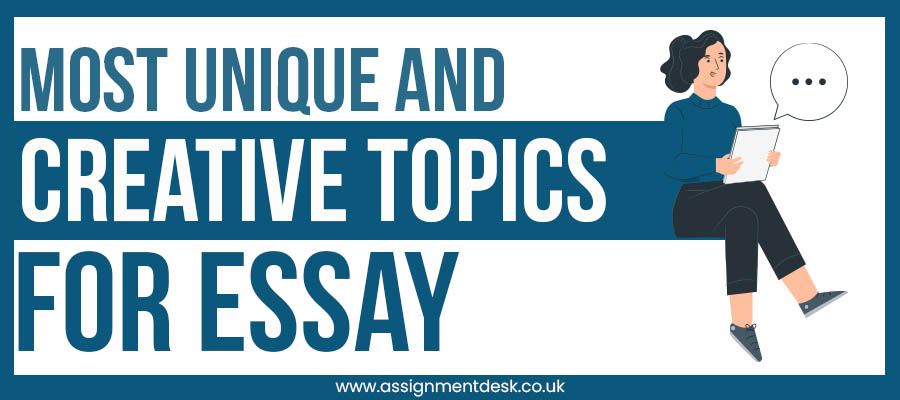 List of Creative Topics for Essay Suggested by Experts