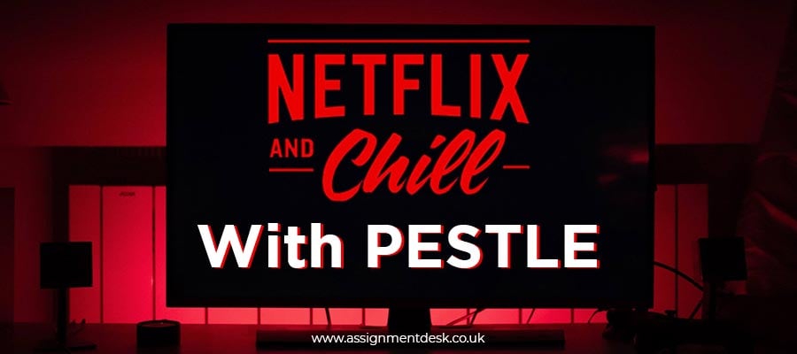 Netflix Pestle Analysis