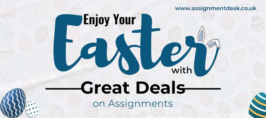Enjoy Your Easter with Great Deals on Assignments
