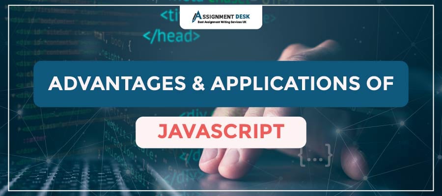 Advantages and Applications of JavaScript