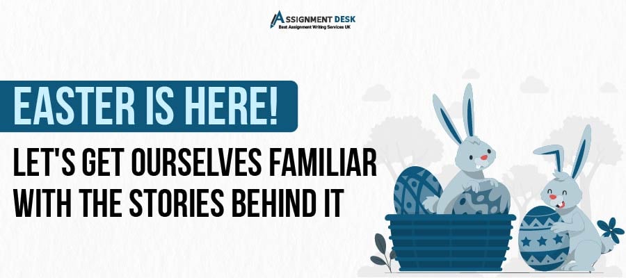 Easter Is Here! Let's Get Ourselves Familiar with the Stories Behind It
