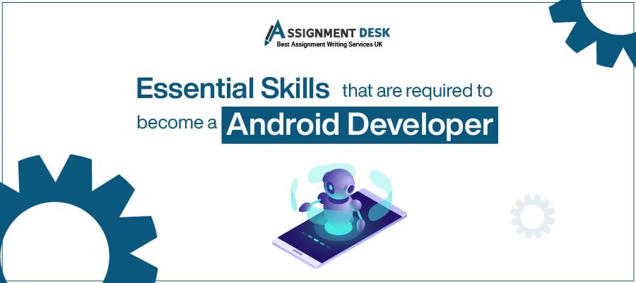 Essential Skills That Are Required to Become a Android Developer