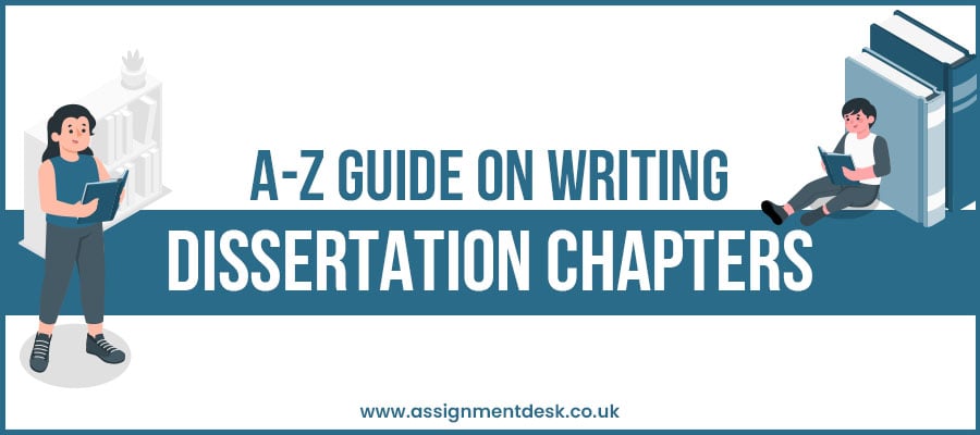 Everything You Need to Know On Dissertation Chapters