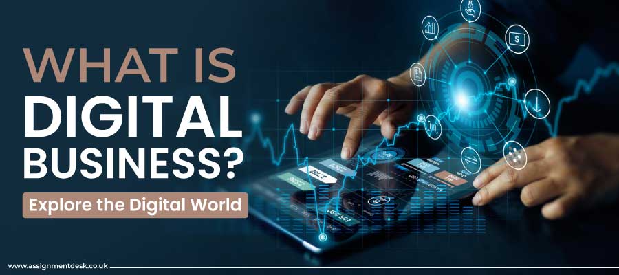 What Is Digital Business? Explore the Digital World