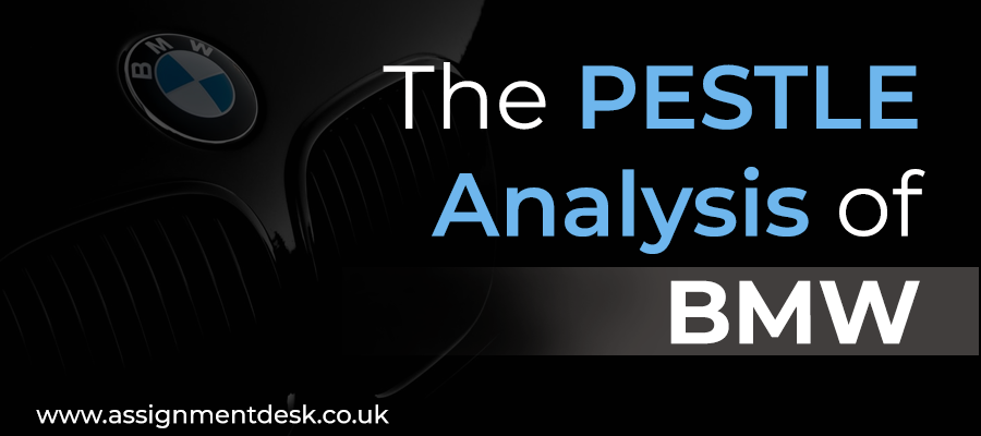 The PESTLE Analysis of BMW