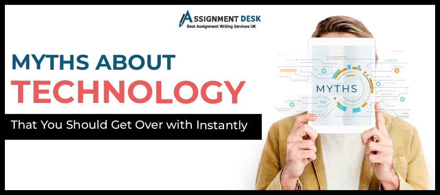 Myths About Technology That You Should Get Over with Instantly