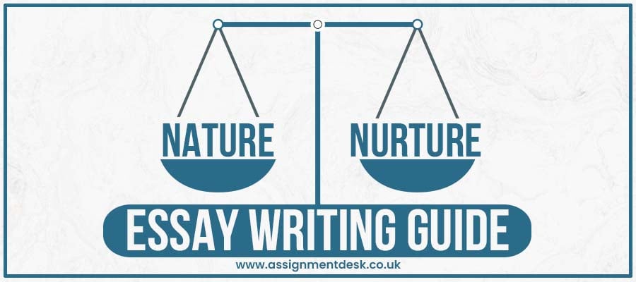 Nature v/s Nurture Essay - An Ultimate Guide on How to Write It!