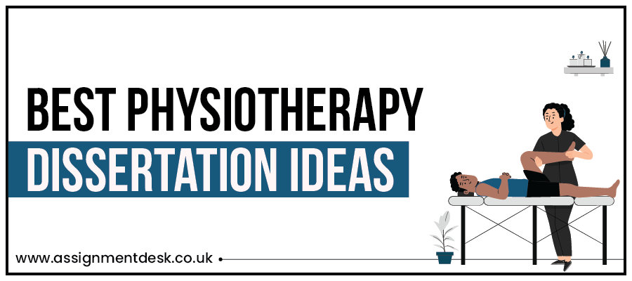 Collection of Best Physiotherapy Dissertation Topics