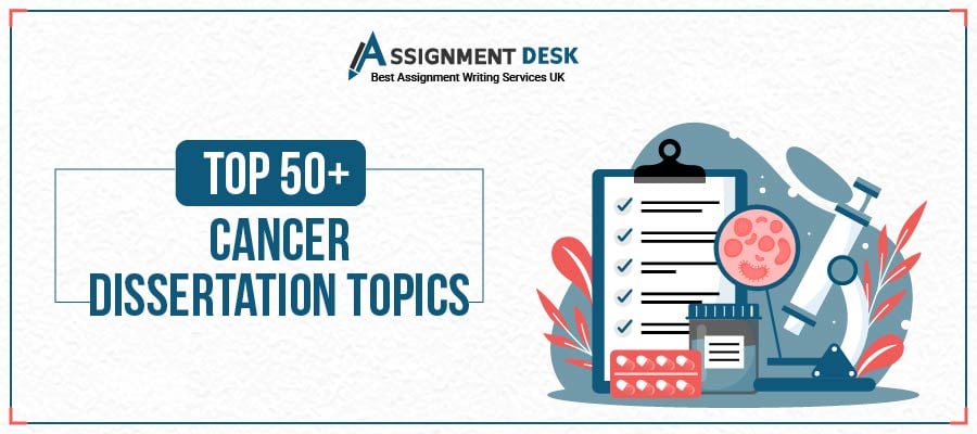 Top 50+ Cancer Dissertation Topics
