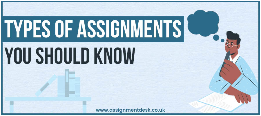 Understand Different Types of Assignments by Experts